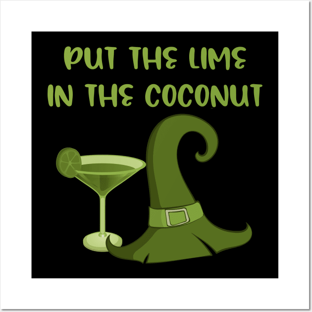 Put the Lime in the Coconut Cheeky Witch Wiccan Pagan Wall Art by Cheeky Witch